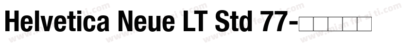 Helvetica Neue LT Std 77字体转换